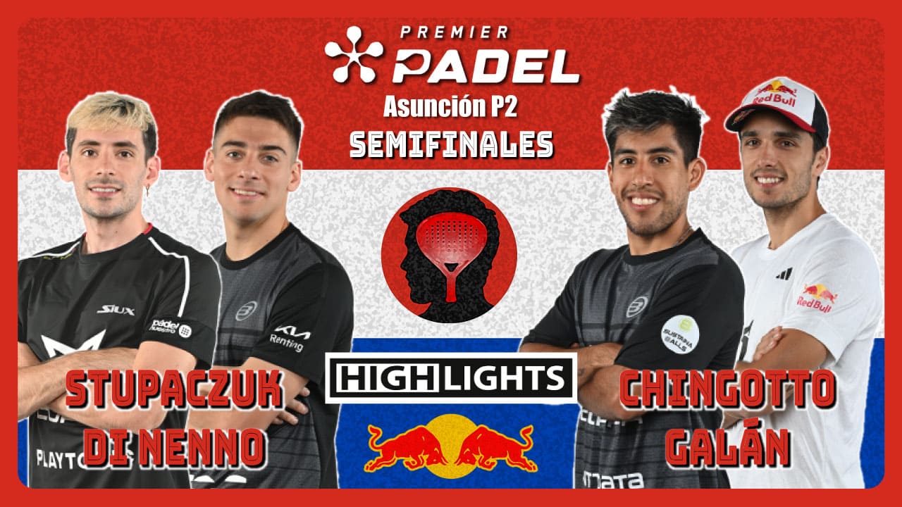 Stupa/DiNenno vs Chingotto/Galán (Premier Padel Asuncion P2 2024 Semifinal 1)