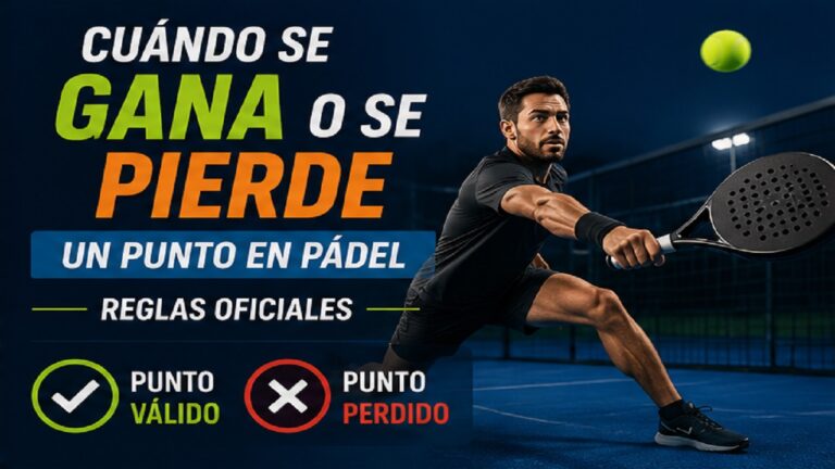Cuándo se Gana o se Pierde un Punto en Pádel: Reglas Oficiales
