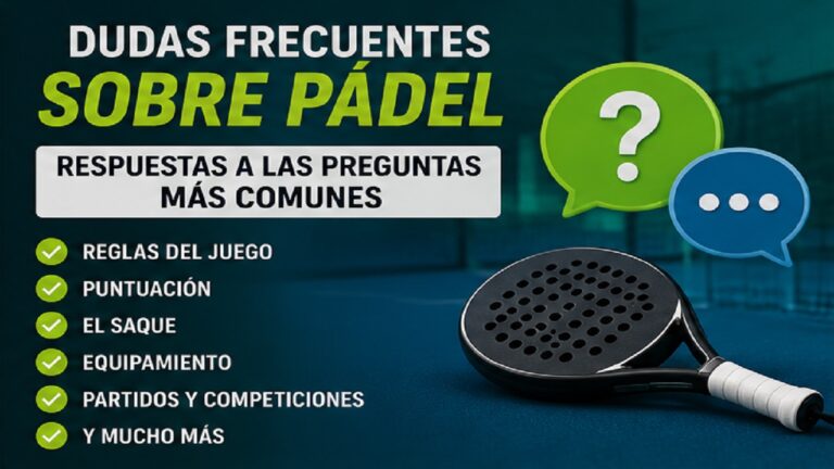 Dudas Frecuentes sobre Pádel: Respuestas a las Preguntas Más Comunes