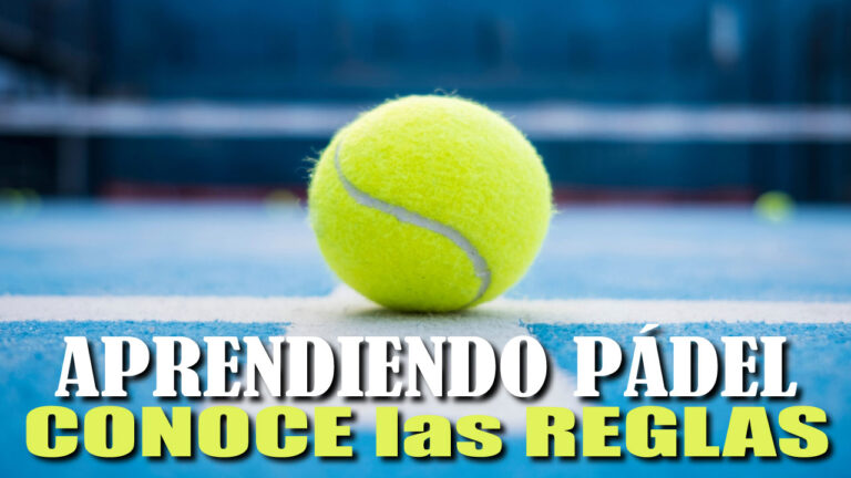Tutorial de Pádel: Conoces las Reglas