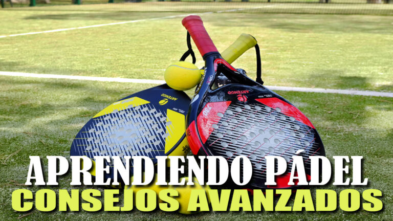 Tutorial de Pádel: Consejos Avanzados