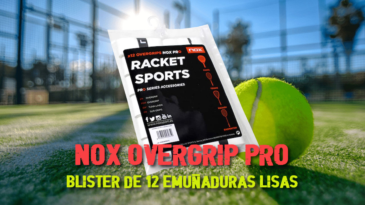 NOX Overgrip Pro (12x) | BLISTER de OVERGRIPS