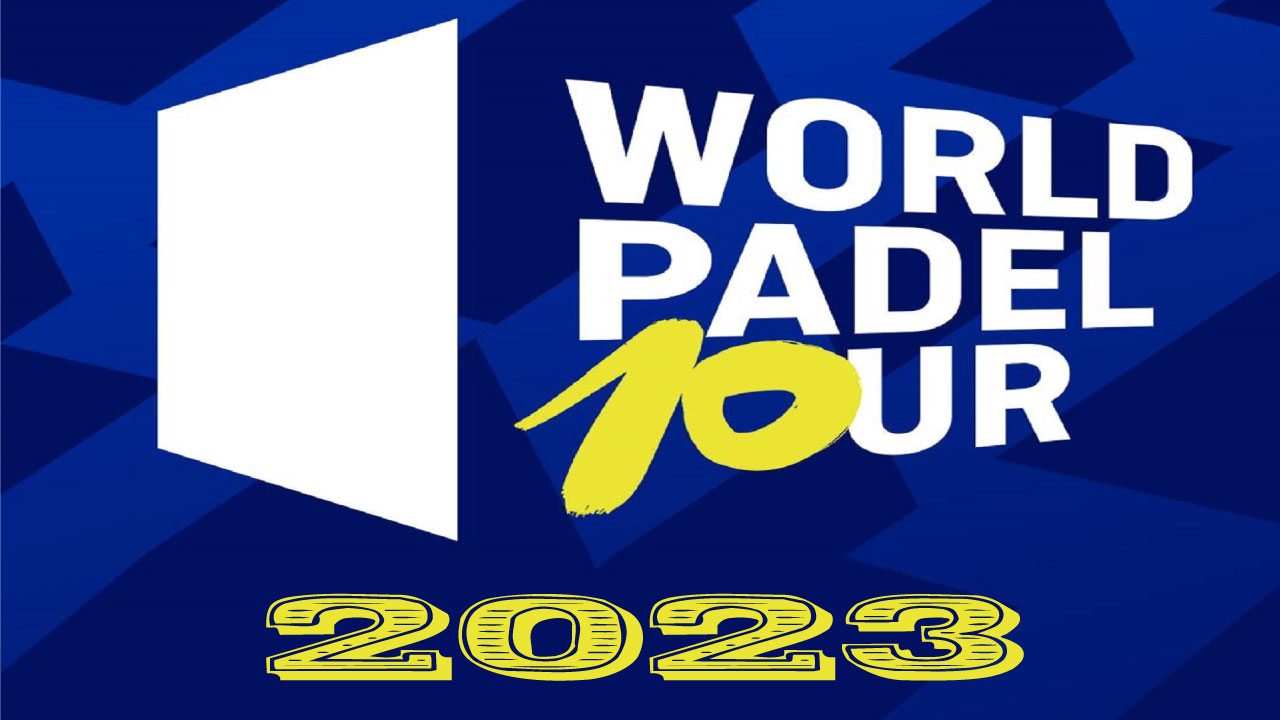 World Padel Tour 2023 World Padel Tour 2023
