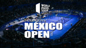 World Padel Tour México Open 1000 2023