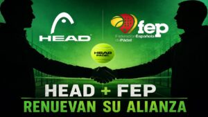 HEAD y la FEP: Renuevan su Alianza para Impulsar el Pádel Español