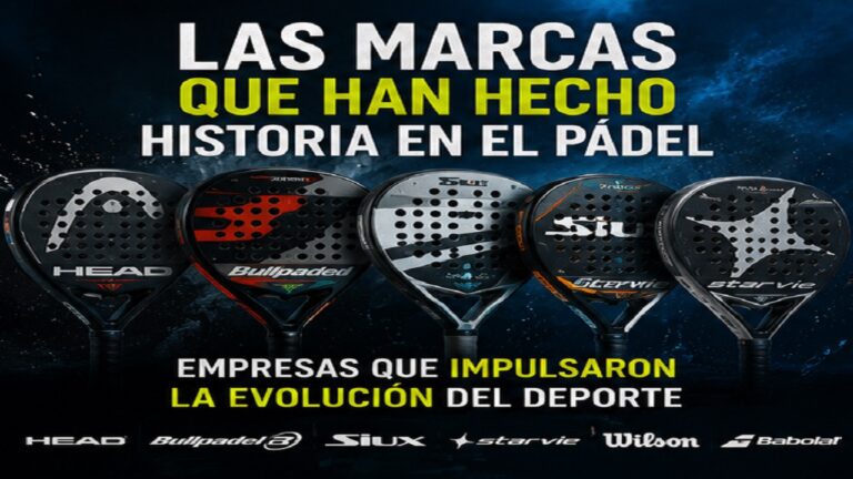 Las Marcas que Han Hecho Historia en el Pádel: Empresas que Impulsaron la Evolución del Deporte