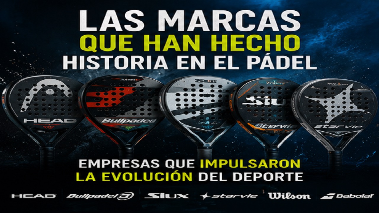 Las Marcas que Han Hecho Historia en el Pádel: Empresas que Impulsaron la Evolución del Deporte